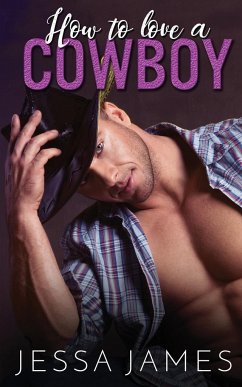 How to Love a Cowboy - James, Jessa