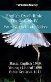 English Czech Bible - The Gospels IV - Matthew, Mark, Luke & John (eBook, ePUB)