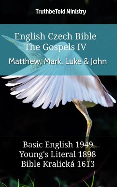 English Czech Bible - The Gospels IV - Matthew, Mark, Luke & John (eBook, ePUB) - Ministry, TruthBeTold