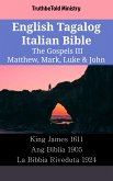 English Tagalog Italian Bible - The Gospels III - Matthew, Mark, Luke & John (eBook, ePUB)