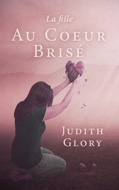 La Fille Au Coeur Brisé - Glory, Judith