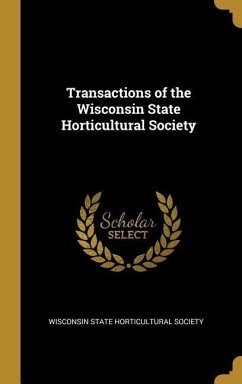 Transactions of the Wisconsin State Horticultural Society - State Horticultural Society, Wisconsin