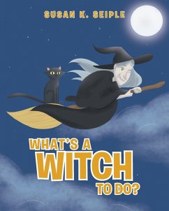 What's a Witch to Do? - Seiple, Susan K.