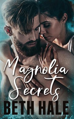 Magnolia Secrets - Hale, Beth