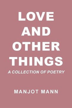 Love and Other Things - Mann, Manjot