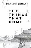 The Things That Come