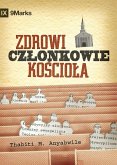 What Is a Healthy Church Member? / Zdrowi cz¿onkowie ko¿cio¿a?