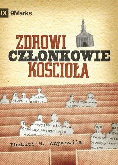 Zdrowi cz¿onkowie ko¿cio¿a? (What is a Healthy Church Member?) (Polish) - Anyabwile, Thabiti M.