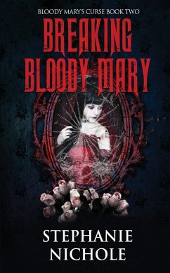 Breaking Bloody Mary - Nichole, Stephanie