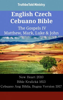 English Czech Cebuano Bible - The Gospels IV - Matthew, Mark, Luke & John (eBook, ePUB) - Ministry, TruthBeTold