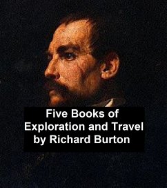 Five Books of Exploration and Travel (eBook, ePUB) - Burton, Richard