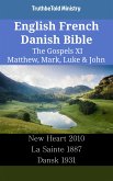 English French Danish Bible - The Gospels XI - Matthew, Mark, Luke & John (eBook, ePUB)