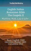 English Italian Romanian Bible - The Gospels II - Matthew, Mark, Luke & John (eBook, ePUB)