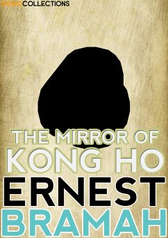 The Mirror of Kong Ho (eBook, ePUB) - Bramah, Ernest