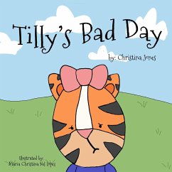 Tilly's Bad Day - Jones, Christina Nicole