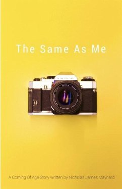 The Same as Me: A Coming of Age Story - Maynard, Nicholas James