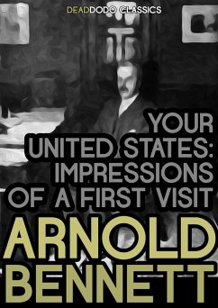 Your United States (eBook, ePUB) - Bennett, Arnold