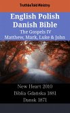 English Polish Danish Bible - The Gospels IV - Matthew, Mark, Luke & John (eBook, ePUB)