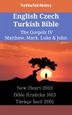 English Czech Turkish Bible - The Gospels IV - Matthew, Mark, Luke & John (eBook, ePUB)