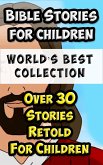 Bible Stories For Children and Families World's Best Collection (eBook, ePUB)