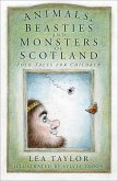 Animals, Beasties and Monsters of Scotland (eBook, ePUB)