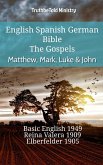 English Spanish German Bible - The Gospels - Matthew, Mark, Luke & John (eBook, ePUB) English Spanish German Bible - The Gospels - Matthew, Mark, Luke & John (eBook, ePUB)