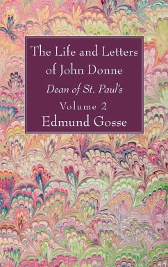 The Life and Letters of John Donne, Vol II - Gosse, Edmund