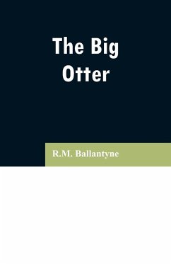 The Big Otter - Ballantyne, R. M.