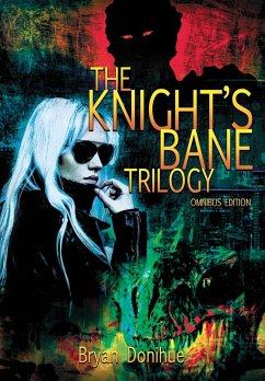 Knight's Bane Trilogy: Omnibus Edition - Donihue, Bryan