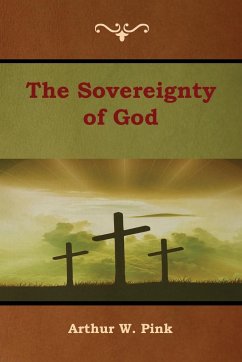 The Sovereignty of God - Pink, Arthur W.