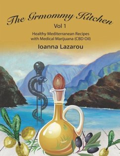 Healthy Mediterranean Recipes with Medical Marijuana (CBD oil) - Lazarou, Ioanna