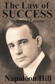 The Law of Success In Sixteen Lessons by Napoleon Hill The Law of Success In Sixteen Lessons by Napoleon Hill