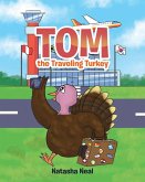 Tom the Traveling Turkey