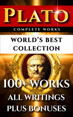 Plato Complete Works – World’s Best Collection (eBook, ePUB) - Plato; Pater, Walter Horatio; Taylor, Thomas