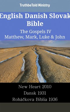 English Danish Slovak Bible - The Gospels IV - Matthew, Mark, Luke & John (eBook, ePUB) - Ministry, TruthBeTold