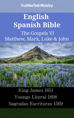 English Spanish Bible - The Gospels VI - Matthew, Mark, Luke & John (eBook, ePUB) - Ministry, TruthBeTold