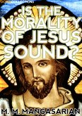 Is the Morality of Jesus Sound? (eBook, ePUB)