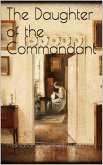 The Daughter of the Commandant (eBook, ePUB) The Daughter of the Commandant (eBook, ePUB)