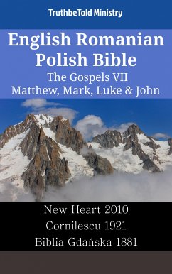 English Romanian Polish Bible - The Gospels VII - Matthew, Mark, Luke & John (eBook, ePUB) - Ministry, TruthBeTold