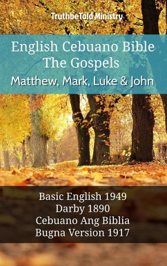 English Cebuano Bible - The Gospels - Matthew, Mark, Luke and John (eBook, ePUB) - Ministry, TruthBeTold