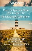 English Spanish Bible - The Gospels IV - Matthew, Mark, Luke and John (eBook, ePUB)