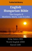 English Hungarian Bible - The Gospels II - Matthew, Mark, Luke & John (eBook, ePUB)