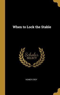 When to Lock the Stable - Croy, Homer