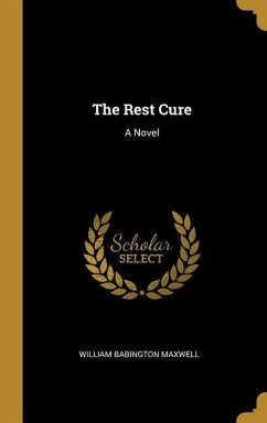 The Rest Cure - Maxwell, William Babington