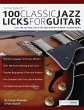 100 Classic Jazz Licks for Guitar - Bild 1
