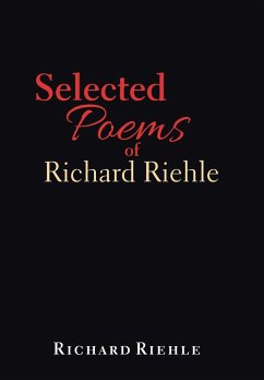 Selected Poems of Richard Riehle - Riehle, Richard