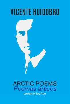 Arctic Poems - Huidobro, Vicente