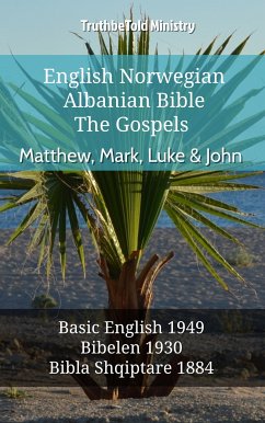 English Norwegian Albanian Bible - The Gospels - Matthew, Mark, Luke & John (eBook, ePUB) - Ministry, TruthBeTold