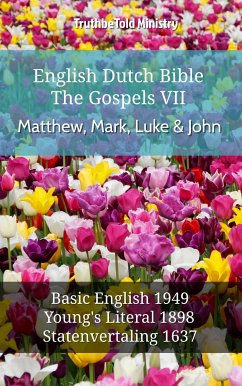 English Dutch Bible - The Gospels VII - Matthew, Mark, Luke & John (eBook, ePUB) - Ministry, TruthBeTold