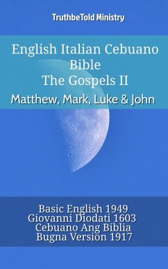 English Italian Cebuano Bible - The Gospels II - Matthew, Mark, Luke & John (eBook, ePUB)